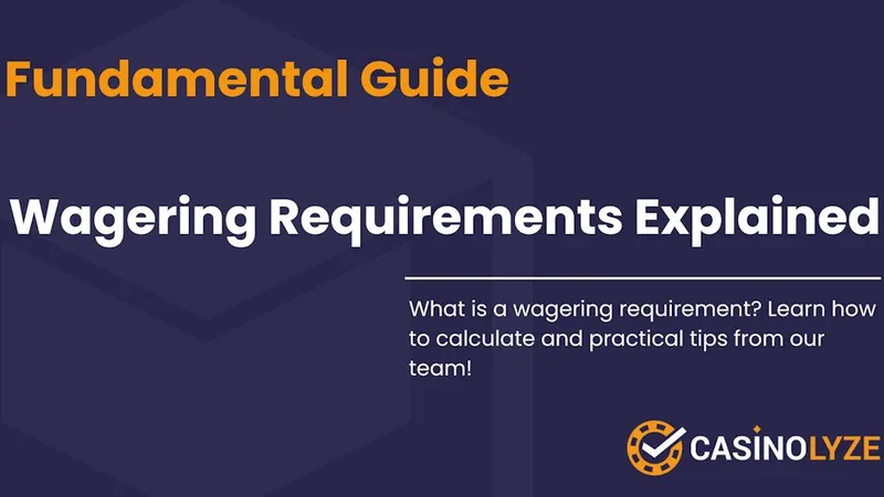 Casino Wagering Requirements Explained: 10x Rollover & Turnover Math
